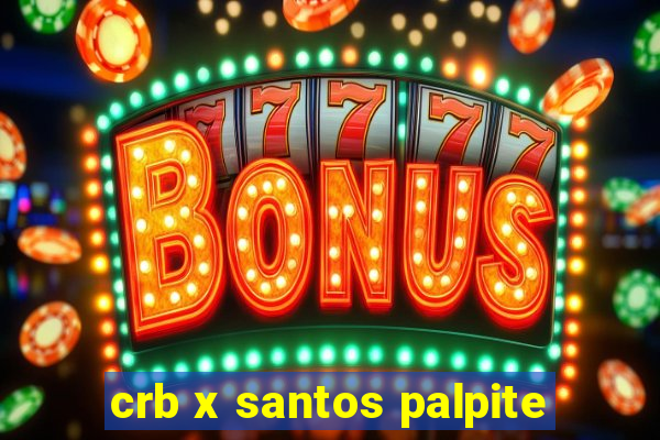 crb x santos palpite